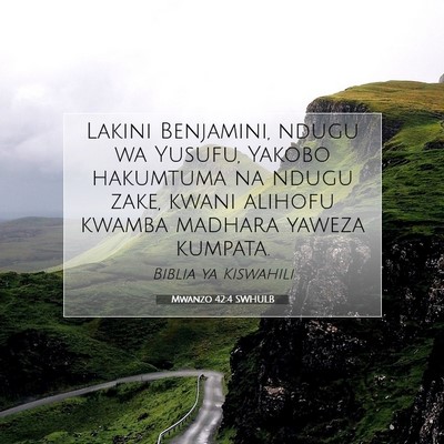 Picture 07 - Mwanzo 42:4 SWHULB - Lakini Benjamini, ndugu wa Yusufu, Yakobo - Bible Verse Picture