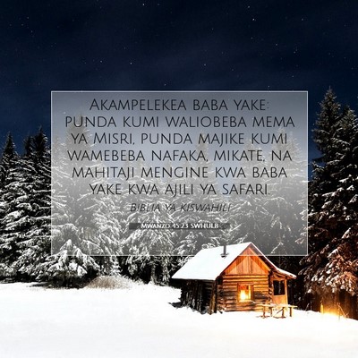 Picture 07 - Mwanzo 45:23 SWHULB - Akampelekea baba yake: punda kumi waliobeba mema - Bible Verse Picture