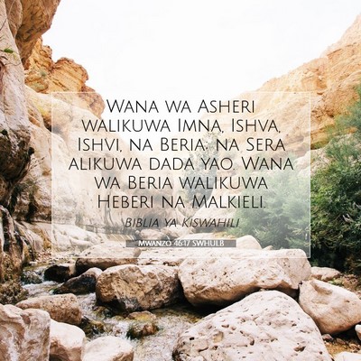 Picture 07 - Mwanzo 46:17 SWHULB - Wana wa Asheri walikuwa Imna, Ishva, Ishvi, na - Bible Verse Picture