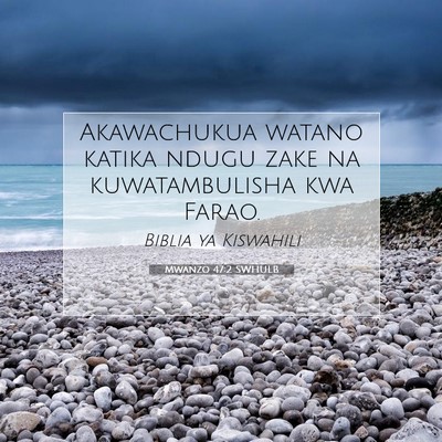 Picture 07 - Mwanzo 47:2 SWHULB - Akawachukua watano katika ndugu zake na - Bible Verse Picture