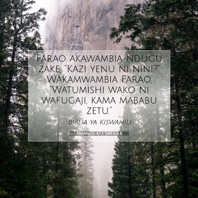 Picture 07 - Mwanzo 47:3 SWHULB - Farao akawambia ndugu zake, “Kazi yenu ni - Bible Verse Picture