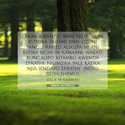 Picture 07 - Mwanzo 48:7 SWHULB - Lakini kwangu mimi, nilipokuja kutoka Padani, kwa - Bible Verse Picture