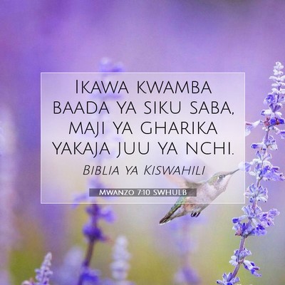 Picture 07 - Mwanzo 7:10 SWHULB - Ikawa kwamba baada ya siku saba, maji ya gharika - Bible Verse Picture