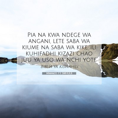 Picture 07 - Mwanzo 7:3 SWHULB - Pia na kwa ndege wa angani, lete saba wa kiume na - Bible Verse Picture