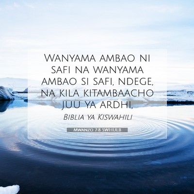 Picture 07 - Mwanzo 7:8 SWHULB - Wanyama ambao ni safi na wanyama ambao si safi, - Bible Verse Picture