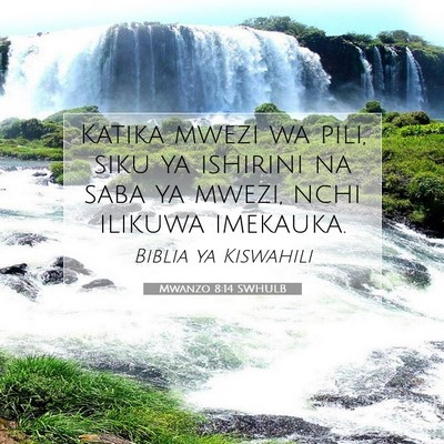 Picture 07 - Mwanzo 8:14 SWHULB - Katika mwezi wa pili, siku ya ishirini na saba ya - Bible Verse Picture