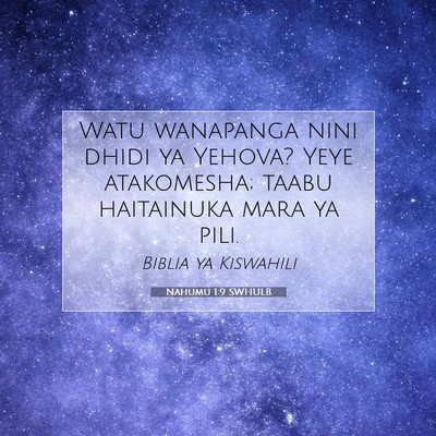 Picture 07 - Nahumu 1:9 SWHULB - Watu wanapanga nini dhidi ya Yehova? Yeye - Bible Verse Picture