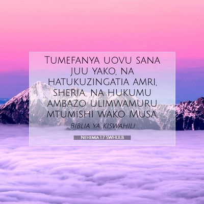 Picture 07 - Nehemia 1:7 SWHULB - Tumefanya uovu sana juu yako, na hatukuzingatia - Bible Verse Picture