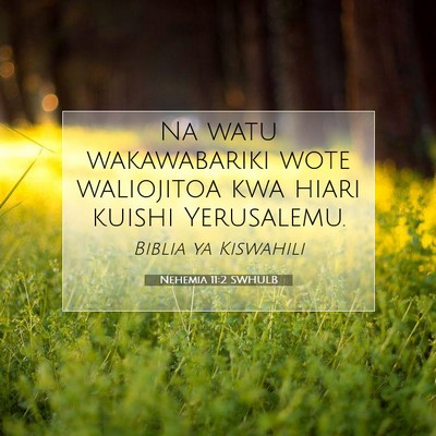 Picture 07 - Nehemia 11:2 SWHULB - Na watu wakawabariki wote waliojitoa kwa hiari - Bible Verse Picture
