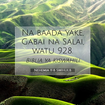Picture 07 - Nehemia 11:8 SWHULB - Na baada yake, Gabai na Salai, watu - Bible Verse Picture