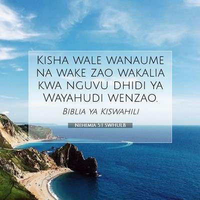 Picture 07 - Nehemia 5:1 SWHULB - Kisha wale wanaume na wake zao wakalia kwa nguvu - Bible Verse Picture