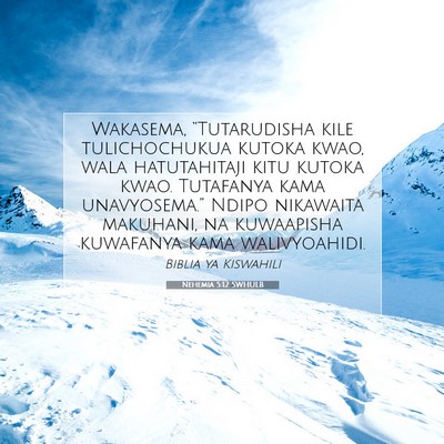 Picture 07 - Nehemia 5:12 SWHULB - Wakasema, “Tutarudisha kile tulichochukua - Bible Verse Picture