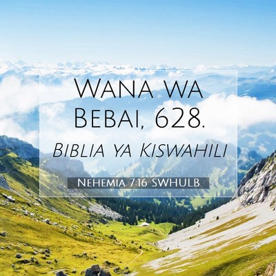 Picture 07 - Nehemia 7:16 SWHULB - Wana wa Bebai, - Bible Verse Picture