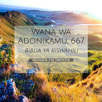 Picture 07 - Nehemia 7:18 SWHULB - Wana wa Adonikamu, - Bible Verse Picture