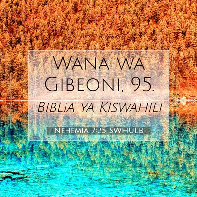 Picture 07 - Nehemia 7:25 SWHULB - Wana wa Gibeoni, - Bible Verse Picture