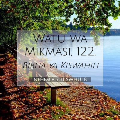 Picture 07 - Nehemia 7:31 SWHULB - Watu wa Mikmasi, - Bible Verse Picture