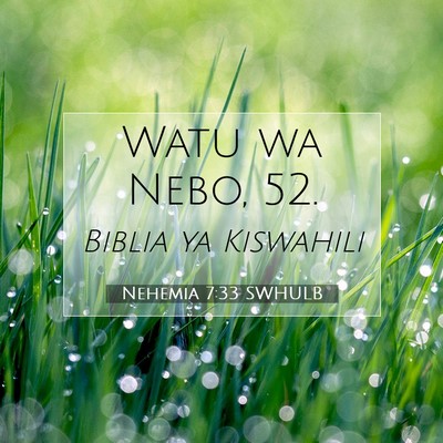 Picture 07 - Nehemia 7:33 SWHULB - Watu wa Nebo, - Bible Verse Picture