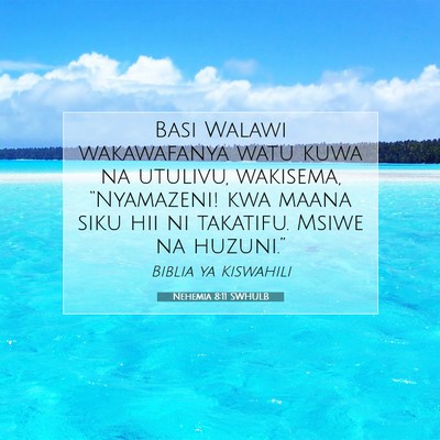 Picture 07 - Nehemia 8:11 SWHULB - Basi Walawi wakawafanya watu kuwa na utulivu, - Bible Verse Picture