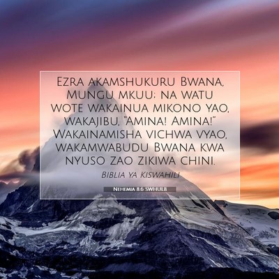 Picture 07 - Nehemia 8:6 SWHULB - Ezra akamshukuru Bwana, Mungu mkuu; na watu wote - Bible Verse Picture