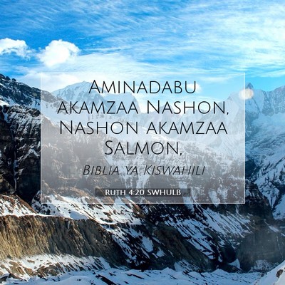 Picture 07 - Ruth 4:20 SWHULB - Aminadabu akamzaa Nashon, Nashon akamzaa - Bible Verse Picture
