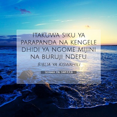 Picture 07 - Sefania 1:16 SWHULB - Itakuwa siku ya parapanda na kengele dhidi ya - Bible Verse Picture