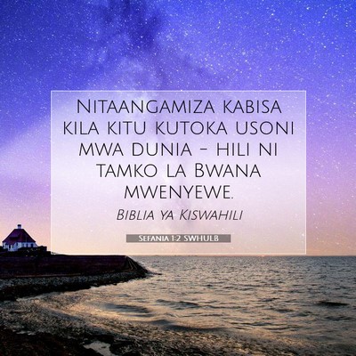 Picture 07 - Sefania 1:2 SWHULB - Nitaangamiza kabisa kila kitu kutoka usoni mwa - Bible Verse Picture
