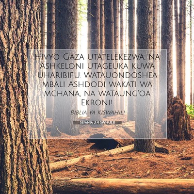 Picture 07 - Sefania 2:4 SWHULB - hivyo Gaza utatelekezwa, na Ashkeloni utageuka - Bible Verse Picture