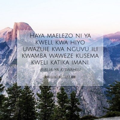 Picture 07 - Tito 1:13 SWHULB - Haya maelezo ni ya kweli, kwa hiyo uwazuie kwa - Bible Verse Picture