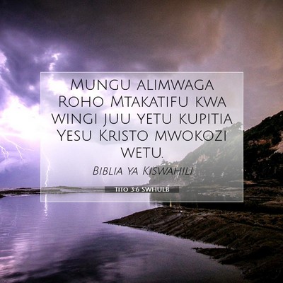 Picture 07 - Tito 3:6 SWHULB - Mungu alimwaga Roho Mtakatifu kwa wingi juu yetu - Bible Verse Picture