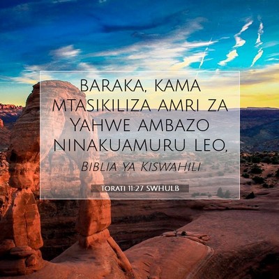 Picture 07 - Torati 11:27 SWHULB - baraka, kama mtasikiliza amri za Yahwe ambazo - Bible Verse Picture