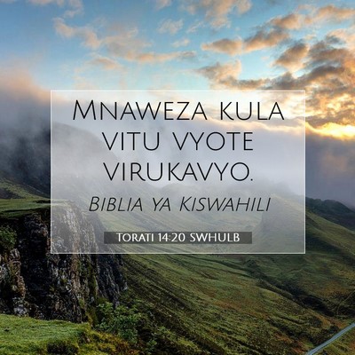 Picture 07 - Torati 14:20 SWHULB - Mnaweza kula vitu vyote - Bible Verse Picture