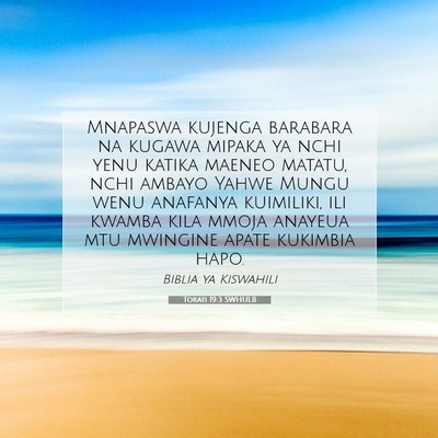 Picture 07 - Torati 19:3 SWHULB - Mnapaswa kujenga barabara na kugawa mipaka ya - Bible Verse Picture