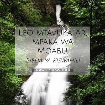 Picture 07 - Torati 2:18 SWHULB - Leo mtavuka Ar, mpaka wa - Bible Verse Picture