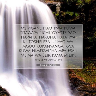 Picture 07 - Torati 2:5 SWHULB - msipigane nao, kwa kuwa sitawapa nchi yoyote yao, - Bible Verse Picture