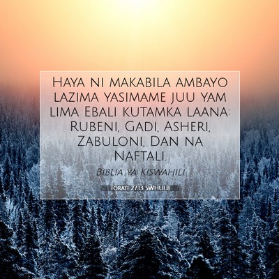 Picture 07 - Torati 27:13 SWHULB - Haya ni makabila ambayo lazima yasimame juu yam - Bible Verse Picture