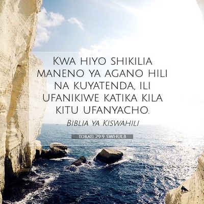 Picture 07 - Torati 29:9 SWHULB - Kwa hiyo shikilia maneno ya agano hili na - Bible Verse Picture