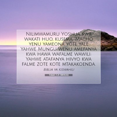 Picture 07 - Torati 3:21 SWHULB - Nilimwamuru Yoshua kwa wakati huo, kusema, 'Macho - Bible Verse Picture