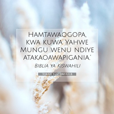 Picture 07 - Torati 3:22 SWHULB - Hamtawaogopa, kwa kuwa Yahwe Mungu wenu ndiye - Bible Verse Picture