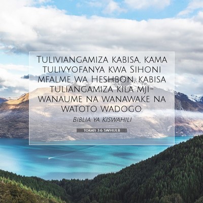 Picture 07 - Torati 3:6 SWHULB - Tuliviangamiza kabisa, kama tulivyofanya kwa - Bible Verse Picture