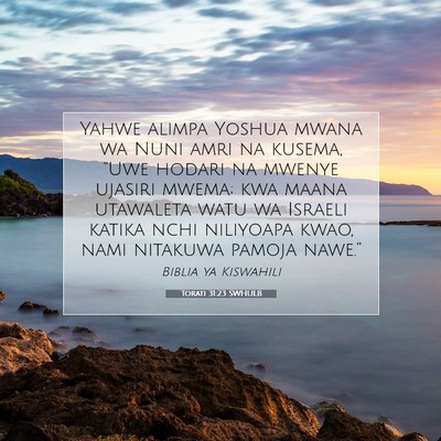 Picture 07 - Torati 31:23 SWHULB - Yahwe alimpa Yoshua mwana wa Nuni amri na kusema, - Bible Verse Picture