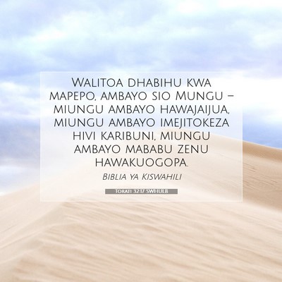 Picture 07 - Torati 32:17 SWHULB - Walitoa dhabihu kwa mapepo, ambayo sio Mungu – - Bible Verse Picture