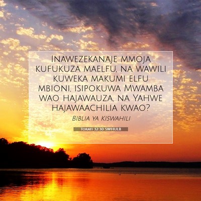 Picture 07 - Torati 32:30 SWHULB - Inawezekanaje mmoja kufukuza maelfu, na wawili - Bible Verse Picture