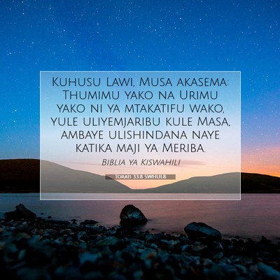 Picture 07 - Torati 33:8 SWHULB - Kuhusu Lawi, Musa akasema: Thumimu yako na Urimu - Bible Verse Picture