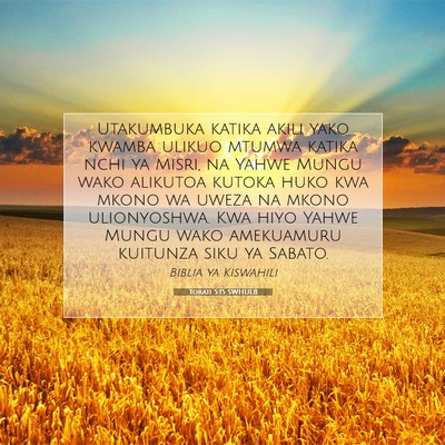 Picture 07 - Torati 5:15 SWHULB - Utakumbuka katika akili yako kwamba ulikuo mtumwa - Bible Verse Picture