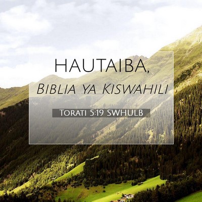 Picture 07 - Torati 5:19 SWHULB -  - Bible Verse Picture