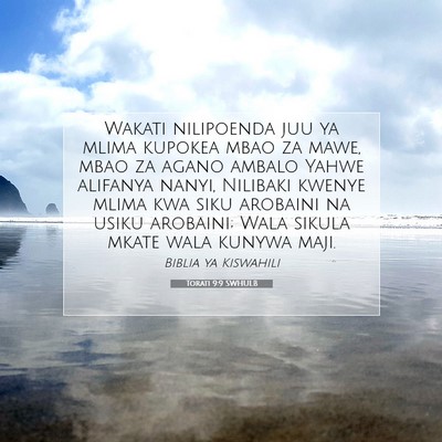 Picture 07 - Torati 9:9 SWHULB - Wakati nilipoenda juu ya mlima kupokea mbao za - Bible Verse Picture