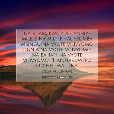 Picture 07 - Ufunuo 10:6 SWHULB - na kuapa kwa yule aishiye milele na milele - Bible Verse Picture