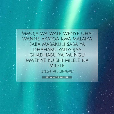 Picture 07 - Ufunuo 15:7 SWHULB - Mmoja wa wale wenye uhai wanne akatoa kwa malaika - Bible Verse Picture