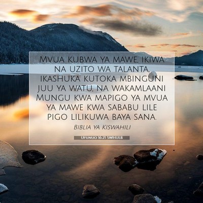 Picture 07 - Ufunuo 16:21 SWHULB - Mvua kubwa ya mawe, ikiwa na uzito wa talanta, - Bible Verse Picture