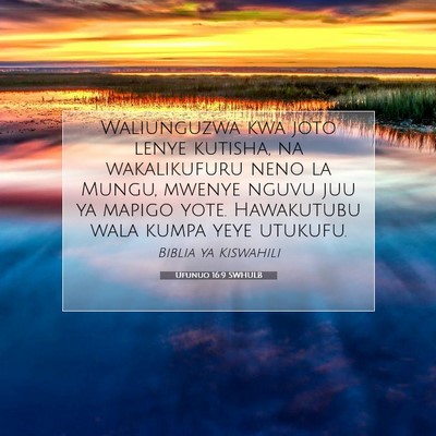 Picture 07 - Ufunuo 16:9 SWHULB - Waliunguzwa kwa joto lenye kutisha, na - Bible Verse Picture